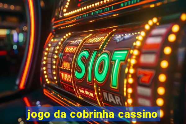 jogo da cobrinha cassino